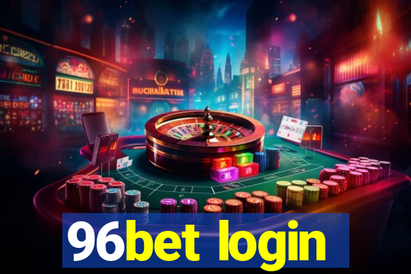 96bet login